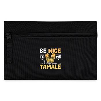 Be nice to my I make your tamale - Pencil Case - black - Front