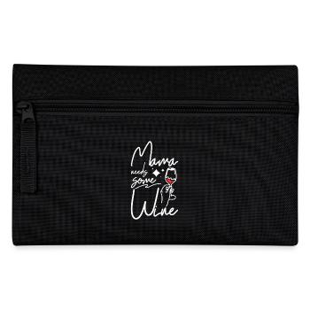 Mothers day Mom Mama needs some wine - Pencil Case - black - Front
