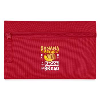 Banana bread is the bacon of bread - Pencil Case - red - Front