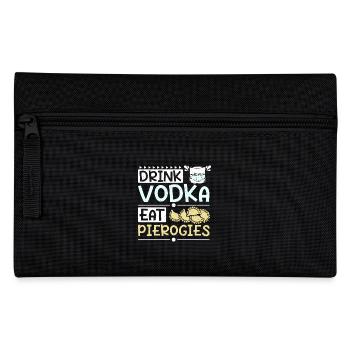 Drink vodka eat pierogies - Pencil Case - black - Front