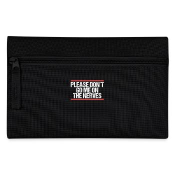 Please don ́t go me on the nerves Denglisch - Pencil Case - black - Front