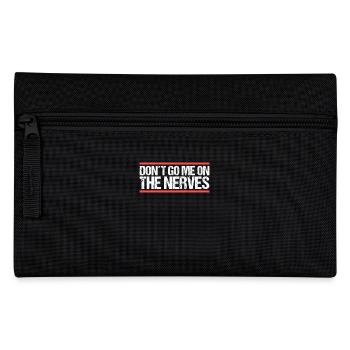 Don ́t go me on the nerves Denglisch - Pencil Case - black - Front