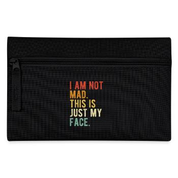 I Am Not Mad This Is Just My Face - Pencil Case - black - Front