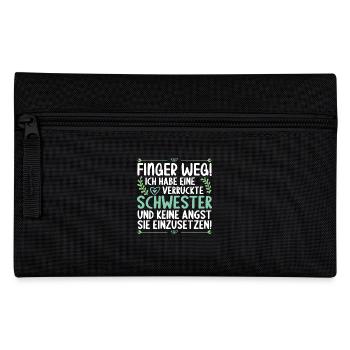 Finger weg ich habe eine verrückte Schwester - Federtasche - Schwarz - Vorne
