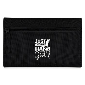 Just want to hang with my gerbil - Pencil Case - black - Front