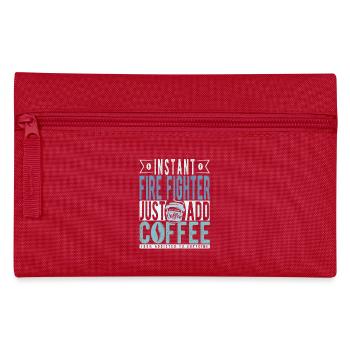 Instant Fire Fighter Just Add Coffee - Pencil Case - red - Front
