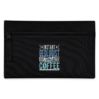 Instant Geologist Just Add Coffee - Pencil Case - black - Front