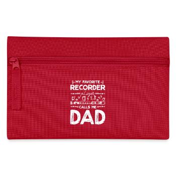 Mon flûte à bec préférée m’appelle papa - Trousse - rouge - Devant