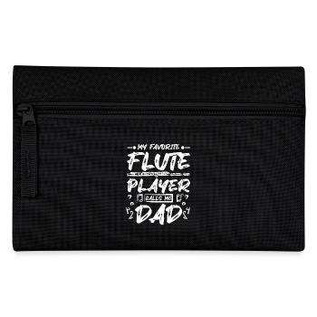 Fathers day My favorite flute player calls me dad - Pencil Case - black - Front