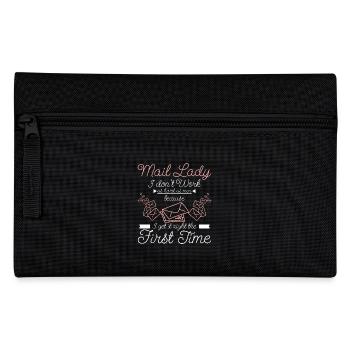 Funny Mail lady, I get it right the first time - Pencil Case - black - Front