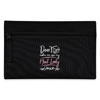 Don't make me use my mail lady voice - Pencil Case - black - Front