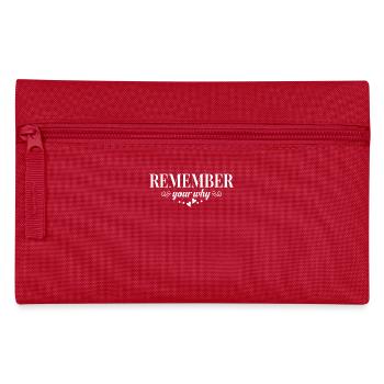 Remember Your Why - Motivational Quote - Pencil Case - red - Front