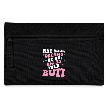 Rêvez aussi grand que vos fesses Dicton - Trousse - noir - Devant