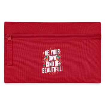Be Your Own Kind of Beautiful - Pencil Case - red - Front