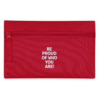 Be proud of your personality - Pencil Case - red - Front