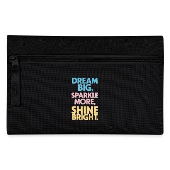 Dreams Big Shine Bright Light Up Strong - Pencil Case - black - Front