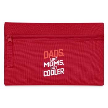 Dads Like Moms Just Cool Saying - Pencil Case - red - Front