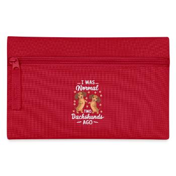 I was normal in front of two dachshunds - Pencil Case - red - Front