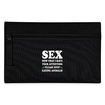 Sex Now I Have Your Attention Stop Eating Animals - Pencil Case - black - Front