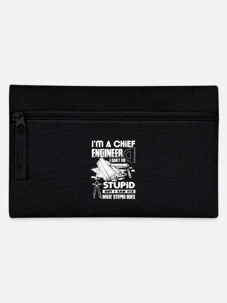Chief Engineer I Cannot Fix Stupid - Pencil Case - black