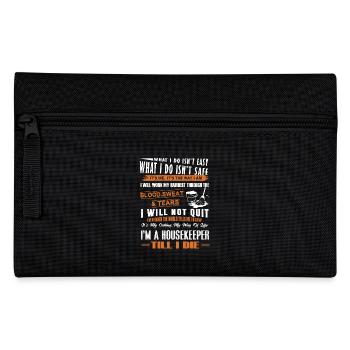 Housekeeper Housekeeper Till I Die - Pencil Case - black - Front