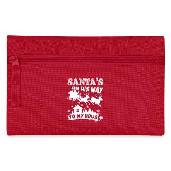Christmas Santa Is On His Way To My House - Pencil Case - red - Front