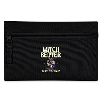 Witch Better My Candy, Halloween Humor - Pencil Case - black - Front