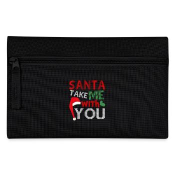 Christmas Santa Take Me With You - Pencil Case - black - Front