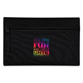 Social worker fun until someone loses the pen - Pencil Case - black - Front
