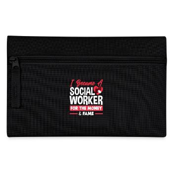 I became a social worker because of money and fame - Pencil Case - black - Front