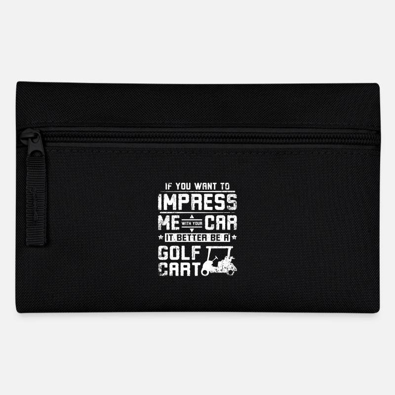 Impress me with your car it better be a golf cart - Federtasche - Schwarz
