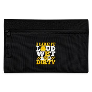 I Like It Loud Dirty Saying Construction Site Men - Pencil Case - black - Front