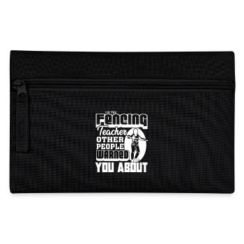 Fencing I'm The Fencing Teacher - Pencil Case - black - Front