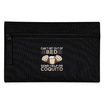 Can't Get Out of My Bed, Send Help or Coquito - Pencil Case - black - Front