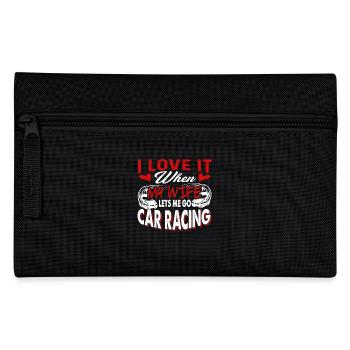 Car Racing I Love It When My Wife Lets Me Go - Pencil Case - black - Front