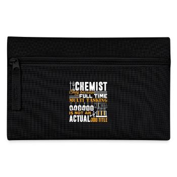 Chemist is Not An Actual Job Title - Pencil Case - black - Front