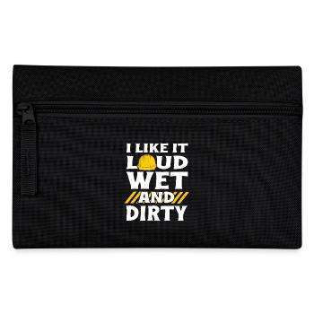 I Like It Loud Dirty Saying Construction Site Men - Pencil Case - black - Front