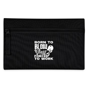 Glassblowing Born To Blow Glass Forced To Work - Pencil Case - black - Front