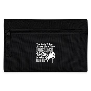 Love Horseback Riding And Being A Dad - Pencil Case - black - Front