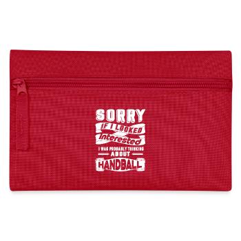 Handball I Was Probably Thinking About Handball - Pencil Case - red - Front