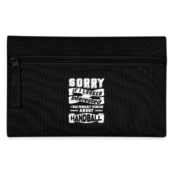Handball I Was Probably Thinking About Handball - Pencil Case - black - Front