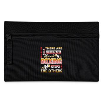 There Are Two Types Of Sport Boxing And The Others - Pencil Case - black - Front