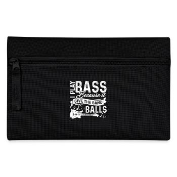 I Play Bass Guitar Because It Give The Band Balls - Pencil Case - black - Front
