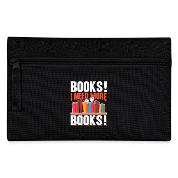Book I Need More Books - Pencil Case - black - Front