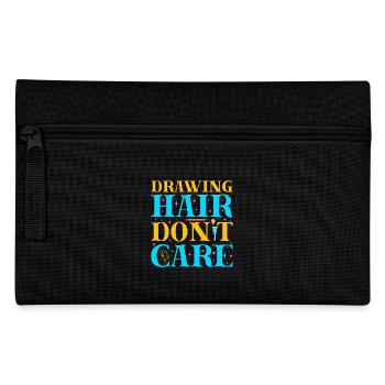 Artist Painter Graphic Drawing Hair Don ́t Care - Pencil Case - black - Front