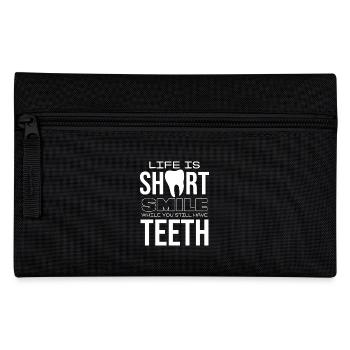 Life is short, smile while you still have teeth - Pencil Case - black - Front