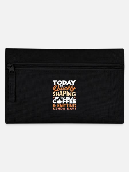 Heute Wird Ein Kaffee Und Stricktag - Federtasche - Schwarz