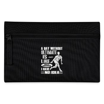 A Day Without Ultimate Frisbee Is Like - Pencil Case - black - Front