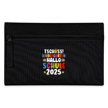 Tschüss Kindergarten Hallo Schule KitaAbsolve 2025 - Federtasche - Schwarz - Vorne