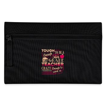 5th Grade Teacher Proud 5th Grade Teacher - Pencil Case - black - Front